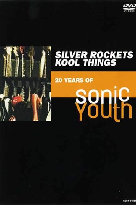Silver Rockets Kool Things - 20 Years of Sonic Youth